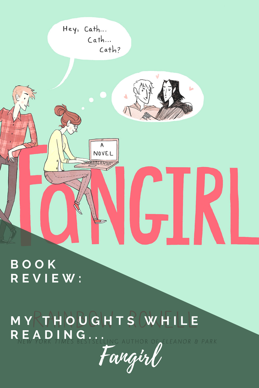 Book Review: My Thoughts On... Fangirl - Daydreaming Book Lover